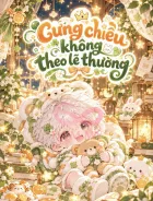 Cưng Chiều Không Theo Lẽ Thường